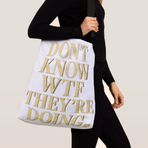 Mob Wife Energie: „Keine Ahnung WTF“ Design Tragetaschen Mit Langen Trägern