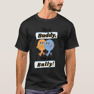 Mobbing ist ein Buddy und kein Bully-Kindness-Kamp T-Shirt