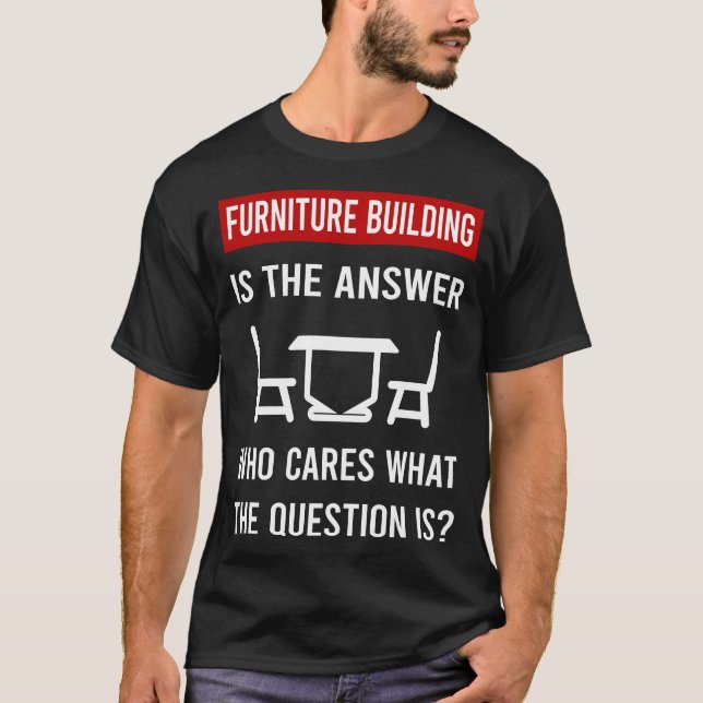 Möbel Gebäude Builder Carpentry Carpenter T-Shirt (Vorderseite)