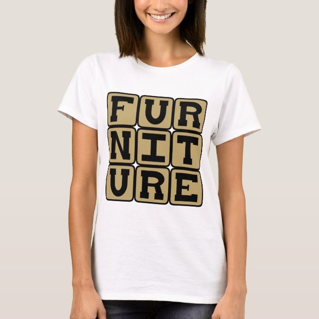 Möbel, Haushaltswaren T-Shirt (Vorderseite)