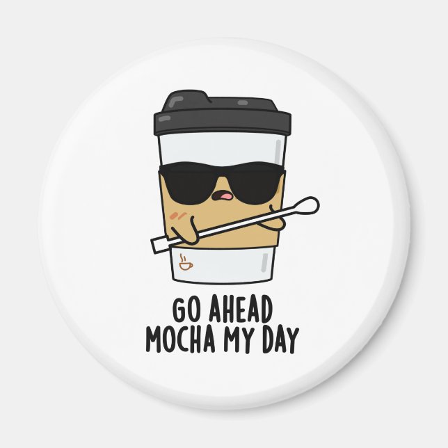 Mocha am Tag Funny Coffee Pub gehen Magnet (Vorne)