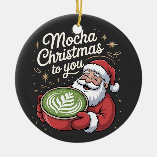 Mocha Weihnachten für Sie Green Coffee Matcha Keramik Ornament (Vorne)