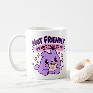 Mochi | Nicht freundlich, nicht ansprechen, lustig Kaffeetasse