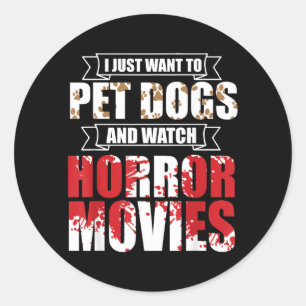 Möchte Hunde Streicheln Horrorfilme Ansehen - Hall Runder Aufkleber
