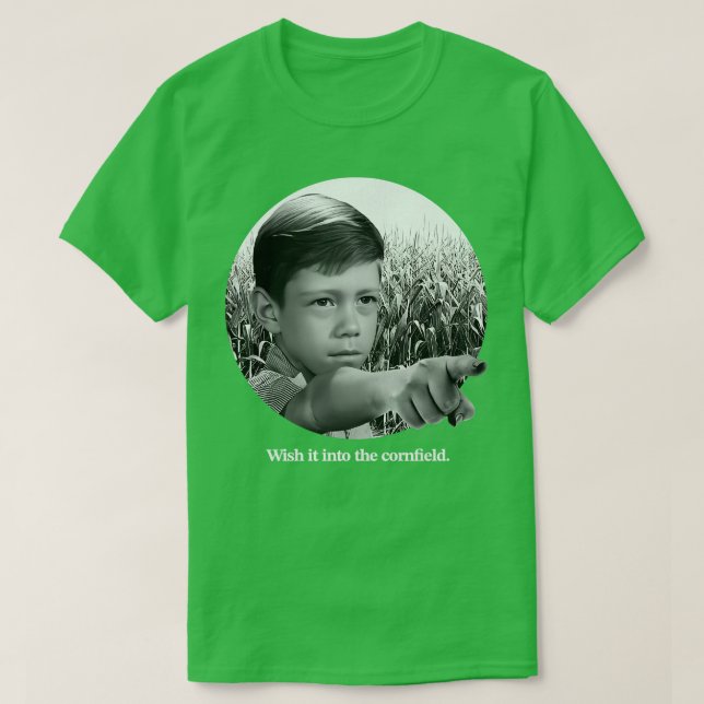 Möchten Sie es in das Cornfield? T-Shirt (Design vorne)