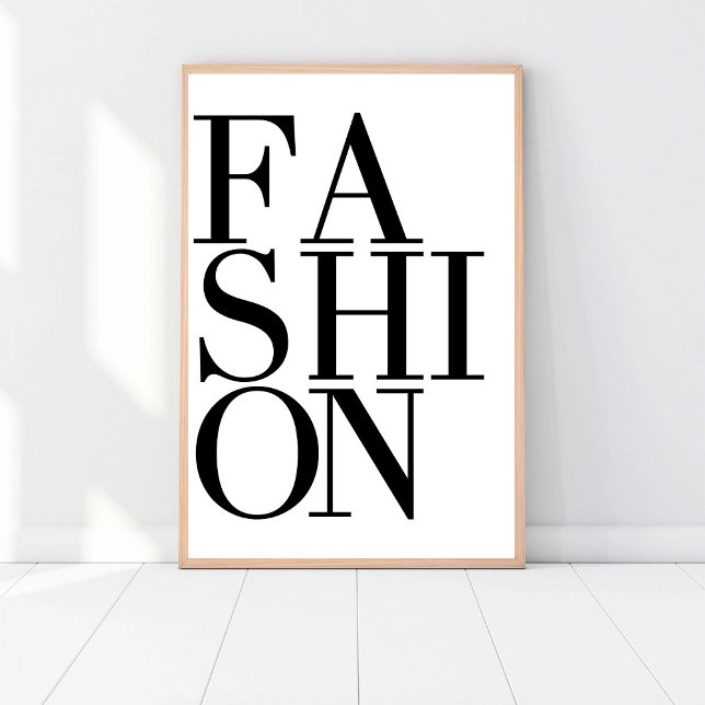 Mode Fashionista, Chic Modern Black & White Art Poster (Von Creator hochgeladen)