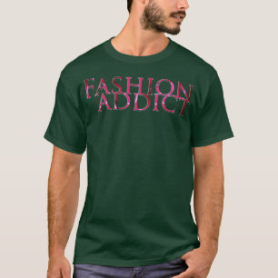 Mode-süchtig T-Shirt
