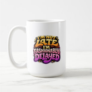 Modebewusst Verzögerte Lustige Typografie Kaffeetasse