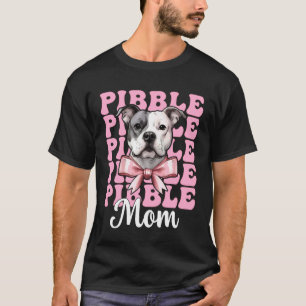 Modebewusste Pibble-Mutter Pitbull-Mama Mama Hund T-Shirt