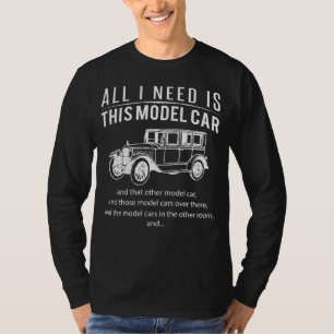 Model-Car Wahnsinn! Alles, was ich brauche, ist di T-Shirt