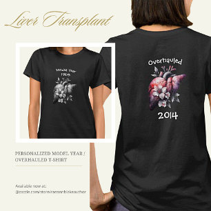 Modelljahr/Überholte Lebertransplantation T-Shirt