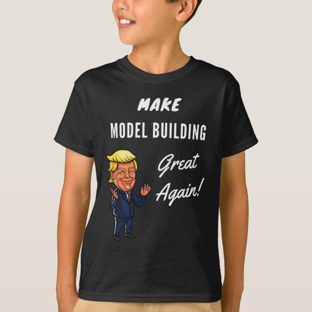Modellmodell-Gebäude wieder großartig machen T-Shirt (Vorderseite)
