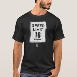 Modern 16th Birthday Speed Sign T-Shirt