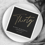 Modern 30th birthday simple stylish elegant serviette<br><div class="desc">Modern 30th birthday simple stylish elegant party napkin features stylish faux gold foil number handwritten script Thirty and your party details in classic serif font on black background color, simple and elegant, great surprise adult milestone party decor for men and women. The black background color can be changed to any...</div>