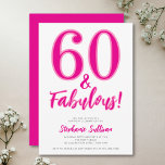 Modern 60 and Fabulous Pink 60th Birthday Party Einladung<br><div class="desc">Sixty and Fabulous script,  minimal pink and black modern 60th birthday invitation that you can personalize and send out for your sixtieth birthday party celebration. The words "Sixty and Fabulous" are set using popular typography. The text colors can be changed using the edit menu.</div>