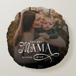 Modern Best Mama Ever Photo Mothers Day Gifts Rundes Kissen