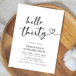 Modern Black and White Hello 30th Birthday Party Einladung<br><div class="desc">Celebrate your big 3-0 with our Modern Elegant Black and White Hello 30th Birthday Party Invitation! Featuring a striking combination of bold black and crisp white, this stylish invitation exudes sophistication and energy. Sleek typography and contemporary design elements make it the perfect way to announce your milestone celebration. Personalize it...</div>