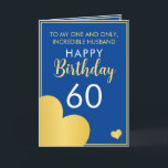 Modern Blue and Gold Husband 60. Geburtstag Karte<br><div class="desc">Modernes Blue und Gold Husband zum 60. Geburtstag, ein schönes und elegantes Design für jeden, der eine klassische Geburtstagskarte für den Geburtstag seines Mannes sucht. Das Design zeichnet sich durch eine schöne goldene Grenze mit den Herzen aus, sowie bearbeitbaren Text, den Sie personalisieren können. Wenn Sie Probleme mit der Anpassung...</div>