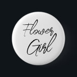 Modern Brush Script Flower Girl Brautparty Button<br><div class="desc">Modernes und elegantes Design bedruckt Moderne Pinsel Blume Brautparty Taste,  die mit Ihrem Text angepasst werden kann. Bitte klicken Sie auf den Button "Anpassen" und verwenden Sie unser Design-Tool,  um diese Vorlage zu ändern. Karo im Grafikdesign-Store für andere Produkte,  die diesem Design entsprechen!</div>