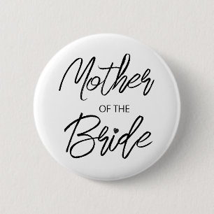 Modern Brush Script Mother The Bride Party Button