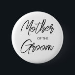 Modern Brush Script Mother The Groom Party Button<br><div class="desc">Modernes und elegantes Design bedruckt Pinsel Script Mother of The Groom Bridal Junggeselinnen-Abschied Taste,  die mit Ihrem Text angepasst werden kann. Bitte klicken Sie auf den Button "Anpassen" und verwenden Sie unser Design-Tool,  um diese Vorlage zu ändern. Karo im Grafikdesign-Store für andere Produkte,  die diesem Design entsprechen!</div>