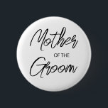 Modern Brush Script Mother The Groom Party Button<br><div class="desc">Modernes und elegantes Design bedruckt Pinsel Script Mother of The Groom Bridal Junggeselinnen-Abschied Taste,  die mit Ihrem Text angepasst werden kann. Bitte klicken Sie auf den Button "Anpassen" und verwenden Sie unser Design-Tool,  um diese Vorlage zu ändern. Karo im Grafikdesign-Store für andere Produkte,  die diesem Design entsprechen!</div>