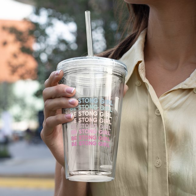 Modern Colorful Be Strong Girl Inspiration Phrase Acryltrinkbecher (Von Creator hochgeladen)