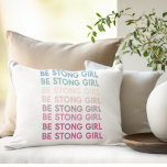 Modern Colorful Be Strong Girl Inspiration Phrase Dekokissen<br><div class="desc">Modern Colorful Be Strong Girl Inspiration Phrase</div>