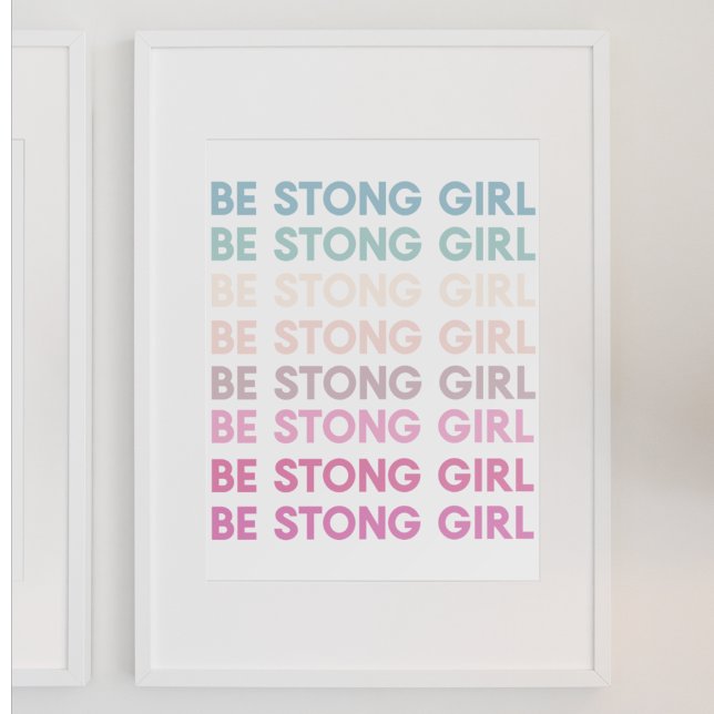 Modern Colorful Be Strong Girl Inspiration Phrase Poster (Von Creator hochgeladen)