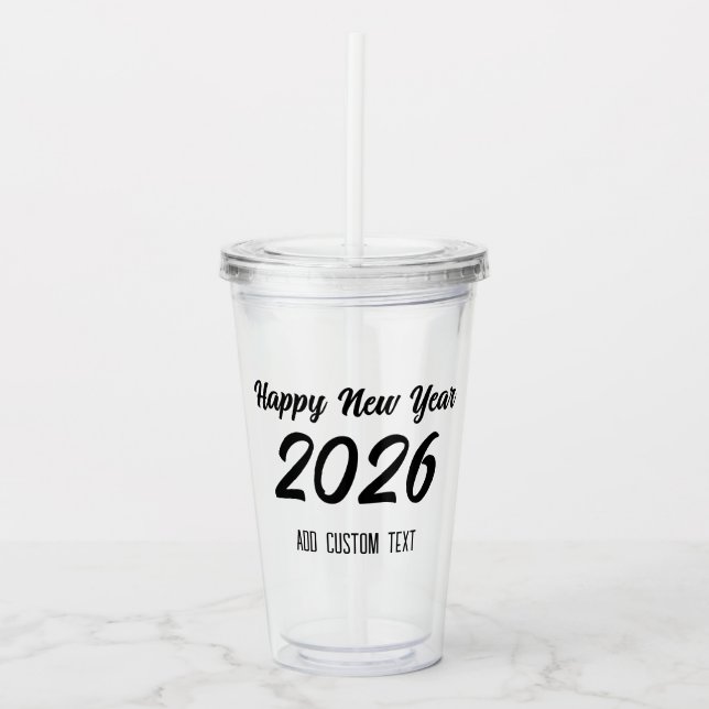 Modern Custom Script 2026 Happy New Year Acryltrinkbecher (Vorderseite)