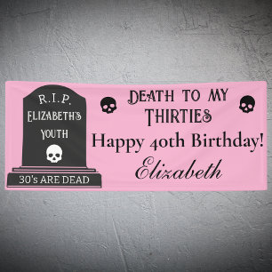 Modern Death to My 30s Pink 40th Birthday Party Banner
