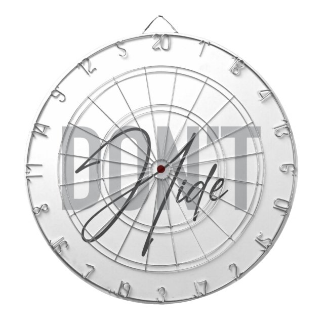 Modern, einfach, cool, urban design Don't Hide Dartscheibe (vorne)