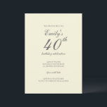 Modern Elegant Cream 40th Birthday Party Einladung<br><div class="desc">This Modern Elegant Cream 40th Birthday Party Invitation is perfect for your celebration. It features modern typography and creates a chic and stylish look—perfect for celebrating this special milestone birthday.</div>