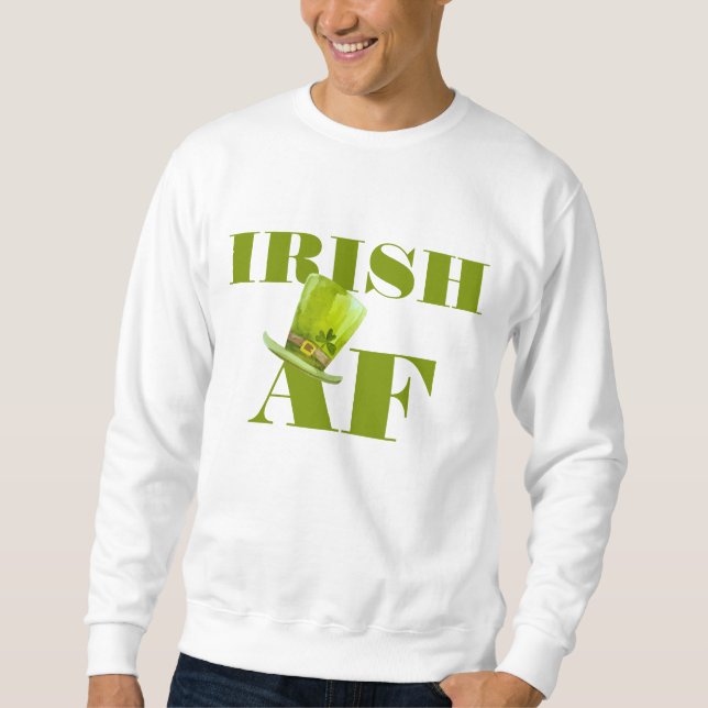 Modern Funny IRISH AF Sweatshirt (Vorderseite)