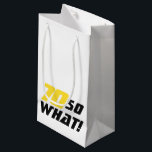 Modern Funny Typografy 70 th Birthday Kleine Geschenktüte<br><div class="desc">Moderne Funny Typografy 70. Geburtstag Kleine Geschenktasche. Funny und inspirierend Zitat 70 So,  was in der modernen schwarz-gelben Typografie. Eine tolle Geschenktasche für einen Mann,  der seinen 70 Geburtstag feiert. Für eine Person mit einem Sinn für Spaß.</div>