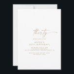 Modern Gold Script 30. Geburtstag Party Einladung<br><div class="desc">Diese moderne Goldschrift aus dem 30. Jubiläum-Party Einladung eignet sich perfekt für eine minimalistische Geburtstagsparty. Das schlichte gelbe goldene Design zeichnet sich durch eine einzigartige industrielle Schrift mit modernem boho Stil aus. Anpassbar in jeder Farbe. Behalt das Design minimal und elegant, wie es ist, oder personalisiere es durch Hinzufügen von...</div>