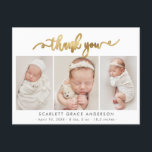 Modern Gold Script Baby Foto Collage Vielen Dank Postkarte<br><div class="desc">Modernes elegantes goldfarbenes Drehbuch 3 Foto Collage Neugeborenes Baby Vielen Dank Ankündigung Postcard. Enthält einen hübschen "Dankeschön"-Text in einer handgeschriebenen Kalligrafie Wirble swash Schwanz Schriftart Skript in IMITATEN Goldfolie auf Weiß. Dazu gehören eine persönliche Nachricht und eine Geburtsstatistik mit dem Namen des Babys. Ideal für ein kleines Mädchen oder einen...</div>