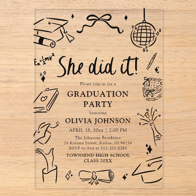 Modern Hand Drawn She did it Graduation Party Acryleinladungen (Vorderseite)