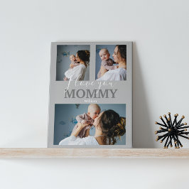 Modern I Liebe You Mommy | 3 Foto Collage Plaque Fotoplatte