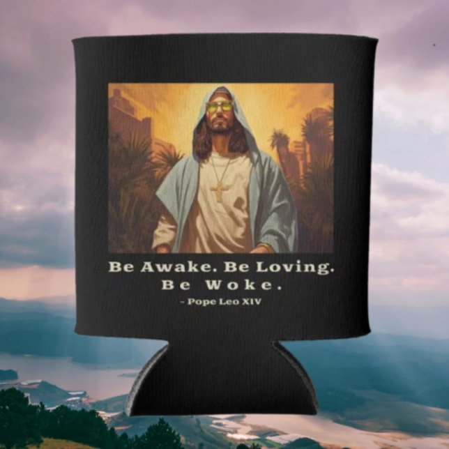 Modern Jesus - *Seid wach. Lieben. Geweckt werden. Dosenkühler (Von Creator hochgeladen)