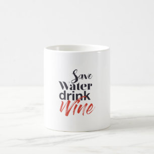 Modern, lustig, kreativ, witzig Wasser sparen Wein Kaffeetasse