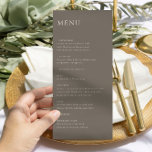 Modern Minimal Wedding Reception Menu Taupe Menükarte<br><div class="desc">Elevate your reception tablescape with this modern taupe wedding menu card featuring a clean, minimalist layout and refined typography. The vertical design and soft neutral tone create a timeless, sophisticated look that complements formal, rustic, or contemporary celebrations. Perfect for: Formal weddings, neutral-toned receptions, modern and classic venues Customizable: Menu wording,...</div>
