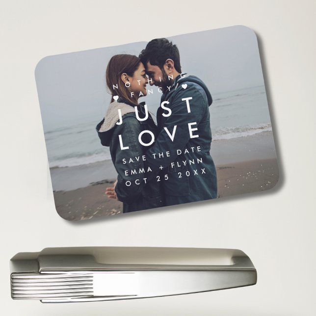 Modern Nothing Fancy Just Love Foto Save the Date Magnet (Von Creator hochgeladen)