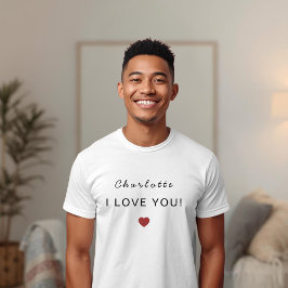 Modern Personalized Valentine T-Shirt – I Love You