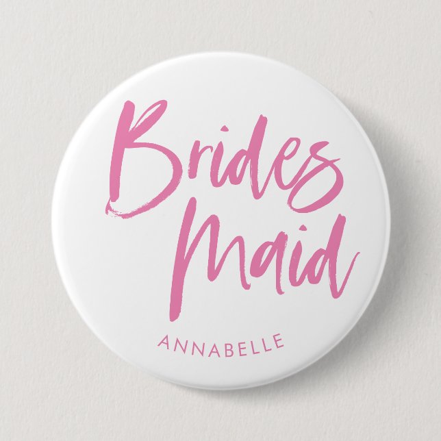 Modern Pink Brush Script Bridesmaid Name Button (Vorderseite)
