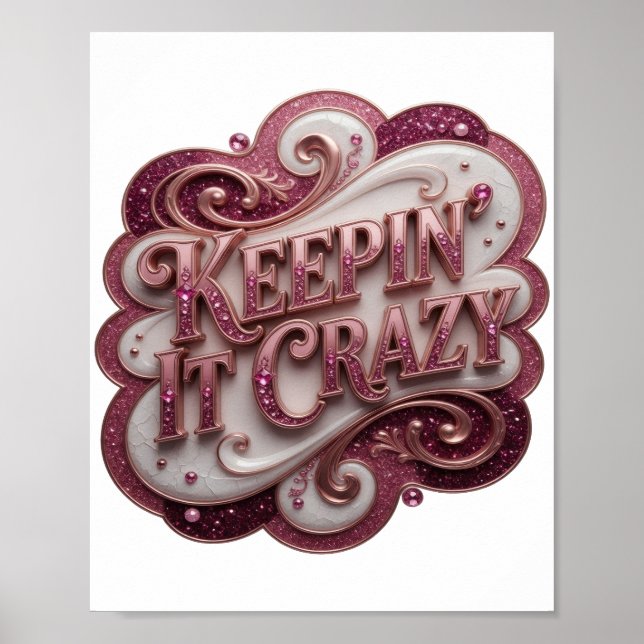 Modern Pink KEEPIN' IT CRAZY Slogan  Poster (Vorne)