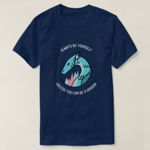 Modern Quote Script Chic Blue Dragon Typografie T-Shirt