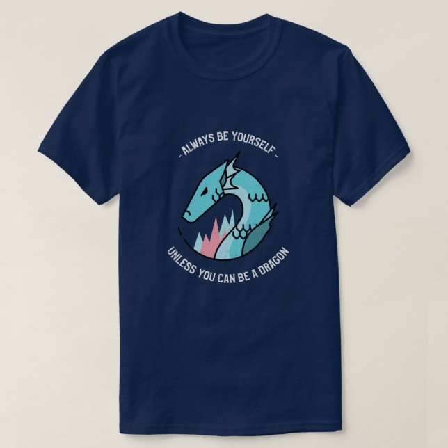 Modern Quote Script Chic Blue Dragon Typografie T-Shirt (Design vorne)