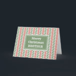 Modern Red Green Brother Frohe Weihnachten Karte<br><div class="desc">Frohe Weihnachten für Bruderkarte mit rotem und grünem Herringbone-Muster und nachdenklichen Vers.</div>