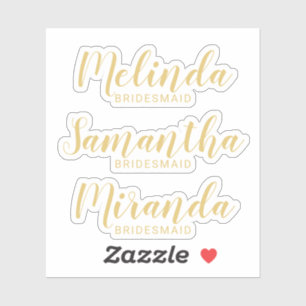 Modern Script Gold Personalisiert Bridesmaid's Nam Aufkleber